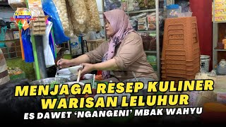 KULINER TRADISIONAL PASAR GEDE  ES DAWET NGANGENI MBAK WAHYU [upl. by Idner]