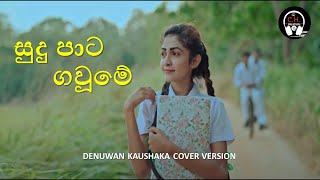 Sudu Pata Gaume  Sinhala Cover Song 2022  Cover  Denuwan Kaushaka  ch creation [upl. by Eelibuj251]