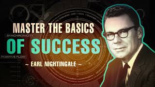 Earl Nightingale How to Master the Basic Fundamentals of Life and Success [upl. by Enitselec]