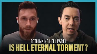 Rethinking Hell Part 1 Is Hell Eternal Conscious Torment Answering ECT Proof Texts [upl. by Battat204]