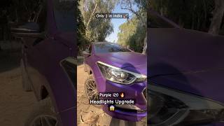 Headlights upgrade 😍 Purple i20 🔥 only 1 in india 🚀 [upl. by Irpak569]