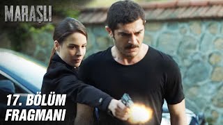 Maraşlı  17 Bölüm Fragmanı [upl. by Pigeon952]