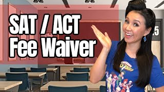 Free College  How to get a SAT or ACT Fee Waiver [upl. by Tabitha399]