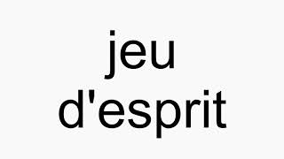 How to pronounce jeu desprit [upl. by Fuhrman]