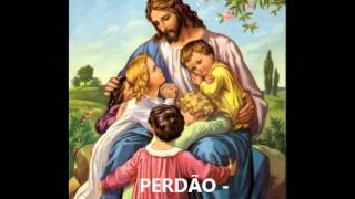 PERDÃO  SENHOR QUE VIESTE SALVAR [upl. by Aedrahs]