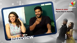 Hansika has delivered her best for ‘Romeo Juliet’ – Jeyam Ravi  Interview [upl. by Ubana]