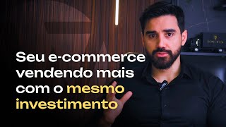 Como fazer seu ecommerce VENDER MAIS com o MESMO INVESTIMENTO  Estratégias de escassez e urgência [upl. by Laryssa104]