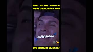 MANO BROWN CANTANDO quotJESUS CHOROUquot NA CHUVA NO THE TOWN shorts short shortsvideo [upl. by Ingra]