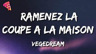 Vegedream  Ramenez la coupe à la maison ParolesLyrics [upl. by Elfrida822]