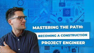 Everything You Need to Know About Becoming a Construction Project Engineer [upl. by Oal]