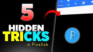 🔥5 Hidden Tricks in Pixellab for Editing you need to know  2021 [upl. by Delmar]