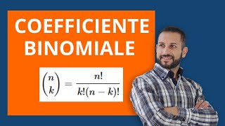 COEFFICIENTE BINOMIALE  FORMULE ED ESEMPI SVOLTI [upl. by Savvas]