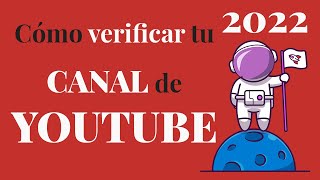 ✅ Cómo verificar mi CANAL de YOUTUBE  2022  🚀 [upl. by Jacobs]