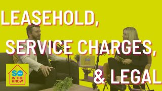 Leasehold service charges and the legal process  SO In The Know 5 [upl. by Wrennie]