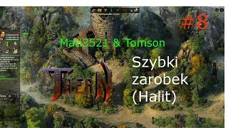 The Pride of Taern Szybki zarobek Halit 8 [upl. by Lazaruk]