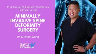 Minimally Invasive Spine Deformity Surgery  Michael Y Wang MD [upl. by Lorilee]