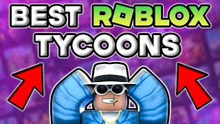 Top 15 Best Tycoon Games on Roblox [upl. by Ecnarret]