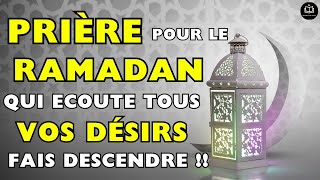 LES PRIÈRES POUR LE RAMADHAN DOIVENT ÊTRE ÉCOUTEES QUI ECOUTE CETTE PRIÈRE TOUS LES DÉSIRS DEVENENT [upl. by Htabazile]