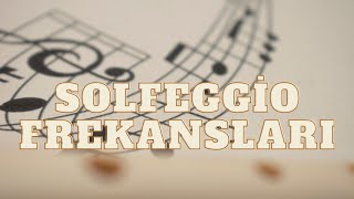 SOLFEGGİO FREKANSLARI NEDİR  ŞİFA FREKANSI  HANGİ FREKANS NE İŞE YARAR  ŞİFALI FREKANS [upl. by Felike501]