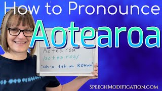 How to Pronounce Aotearoa in Māori and for English Speakers [upl. by Nolyk]