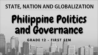 Philippine Politics and Governance  State Nation and Globalization [upl. by Nancie]