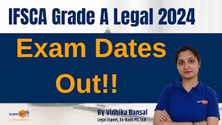 IFSCA Grade A Legal 2024  Exam Dates Out  By Vidhika Mam [upl. by Leahcir]