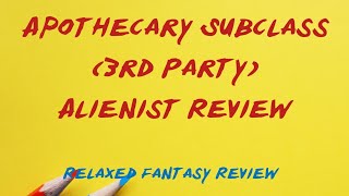 Apothecary Subclass by the Dungeon Dudes Alienist Review  DnD 5e [upl. by Turoff703]