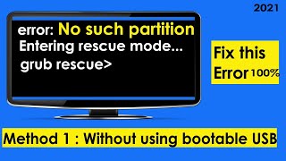 How To Fix quotgrub Rescue error No Such Partitionquot ErrorMethod1Without using bootable USB  മലയാളം [upl. by Nyrehtak]