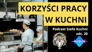 odc20  Jakie Są Korzyści Pracy w Kuchni Gdzie Dobrze Zarobić Poradnik Początkujących Kucharzy [upl. by Finn]