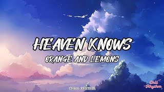 HEAVEN KNOWS This Angel Has Flown BY ORANGE AND LEMONS  LYRIC VIDEO  CHILL RHYTHM [upl. by Onairotciv219]