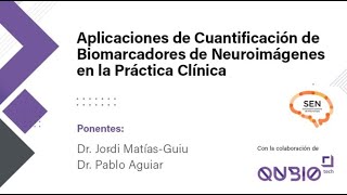 Cuantificación de Biomarcadores de Neuroimágenes en Neurología Práctica Clínica · Webinar SEN [upl. by Elliot222]