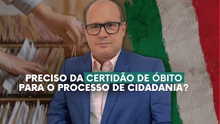 PRECISO DA CERTIDÃO DE ÓBITO PARA O PROCESSO DE CIDADANIA  TAGID LAGE [upl. by Norah]