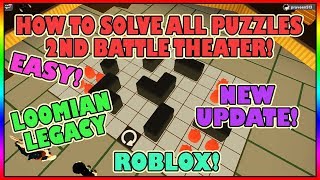 EASY HOW TO SOLVE 2ND BATTLE THEATER ALL 3 PUZZLES IN LOOMIAN LEGACY  ROBLOX [upl. by Nhtanhoj824]