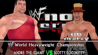 RandyManFoos No Mercy Overhaul 20 Matches  Andre The Giant vs Scotty Too Hotty [upl. by Akitan]