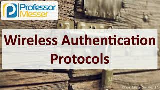 Wireless Authentication Protocols  SY0601 CompTIA Security  34 [upl. by Komsa639]