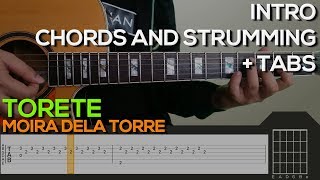 Moira Dela Torre  Torete INTRO CHORDS amp STRUMMING Guitar Tutorial with TABS on SCREEN [upl. by Laszlo]