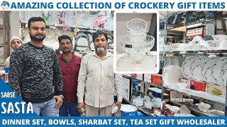 Huge Variety of Crockery Kitchenware Dinner Sets Gift Items Biggest Wholesaler amp Retailer [upl. by Keelby]