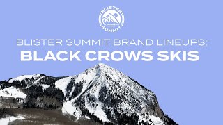 Blister Summit Brand Lineups Black Crows Skis [upl. by Shriver]