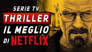 LE MIGLIORI SERIE TV THRILLER SU NETFLIX  Aggiornata al 2024 [upl. by Scrivens]