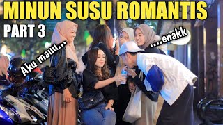 MODUS MINUM SUSU ROMANTIS PART 3 [upl. by Euridice615]