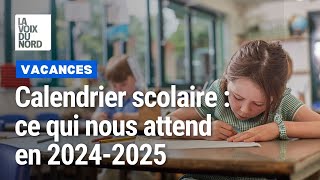 Vacances scolaires  ce qui nous attend pour 20242025 [upl. by Attenreb320]