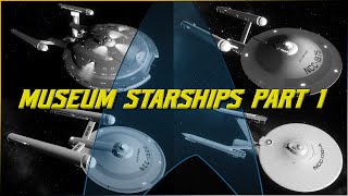 178Starships of the Fleet Museum Part 1 [upl. by Ynnor]