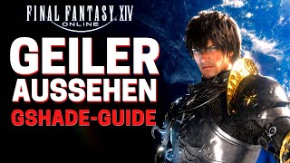 FFXIV  So sieht das Spiel besser aus  Gshade Guide Deutsch  Gshade German Final Fantasy 14 [upl. by Anis]