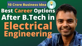 What are Best Career Options After BTech in Electrical Engineering Jobs Govt Jobs MTech MBA [upl. by Arahs]