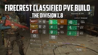 The Division  Firecrest Classified PVE Build  Update 18 [upl. by Monty335]