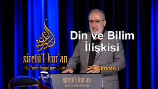 Din ve Bilim İlişkisi  Kuranın Hayat Yürüyüşü  71Ders [upl. by Ikoek]