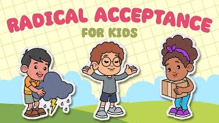 Radical Acceptance DBT Coping Skills For Kids  Distress Tolerance Skills  Turning The Mind [upl. by Lenzi]