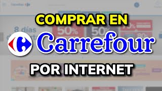 ➡️ Cómo Comprar en CARREFOUR por Internet 2024 [upl. by Fogarty92]