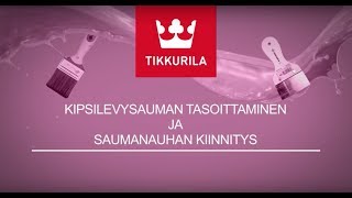 Kipsilevyseinän tasoittaminen ja saumanauhan kiinnitys [upl. by Ahslek]