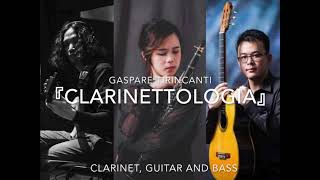 Clarinettologia Gaspare Tirincanti for Clarinet Guitar and Bass [upl. by Dinan]